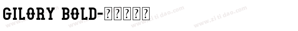 Gilory Bold字体转换